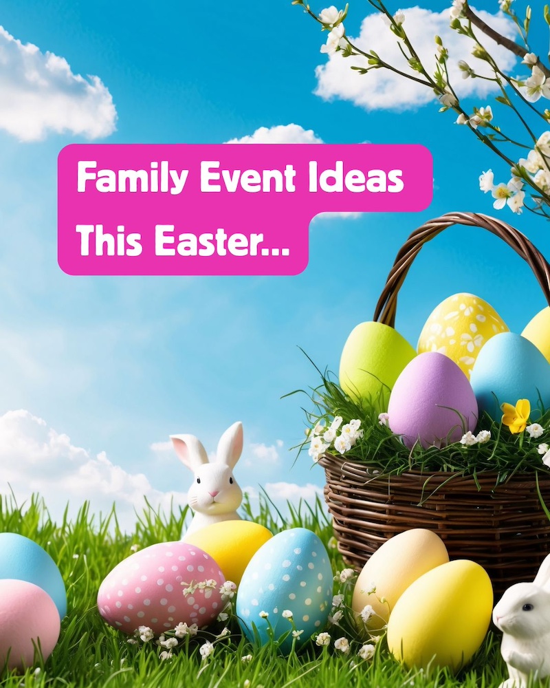 Family Event Ideas This Easter - Derby Days Out