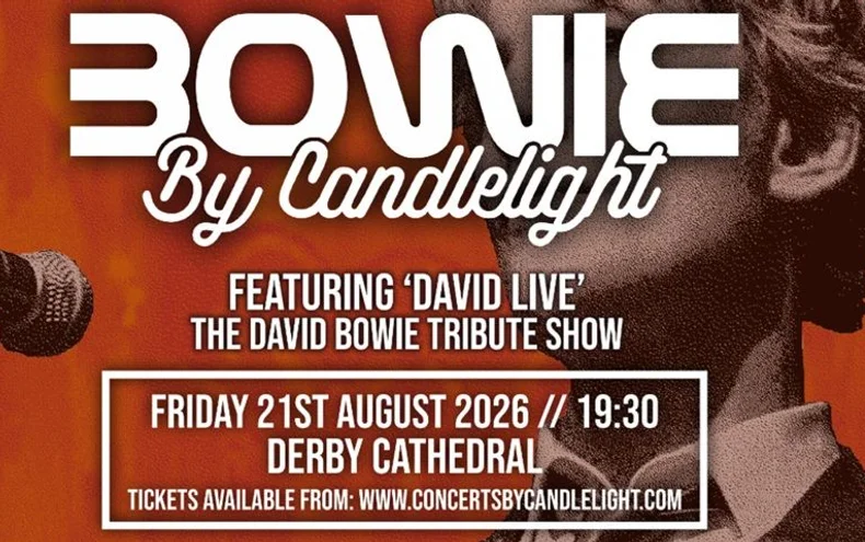 Bowie by Candlelight - Derby Days Out