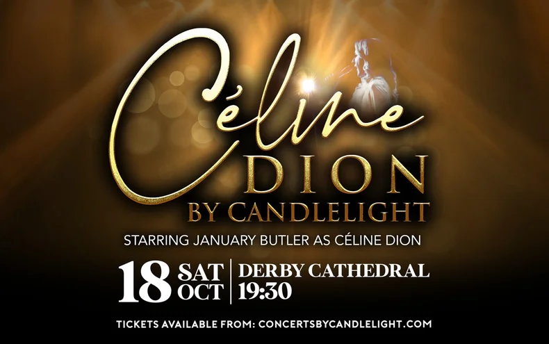 Céline Dion By Candlelight - Derby Days Out