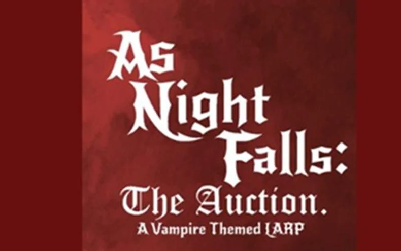As Night Falls: The Auction - A Vampire Live Roleplay (LARP) - Derby Days Out